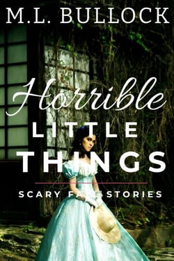 Horrible Little Things - Scary Fall Stories