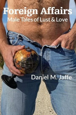 Foreign Affairs: Male Tales Of Lust &amp; Love