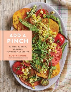 Add a Pinch - Easier, Faster, Fresher Southern Classics: A Cookbook