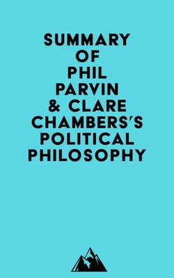Summary of Phil Parvin &amp; Clare Chambers's Political Philosophy