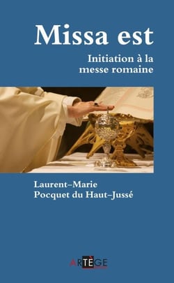 Missa est - Initiation à la messe romaine