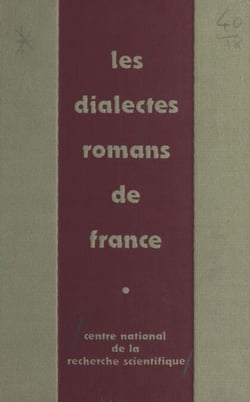 Les dialectes romans de France à la lumière des atlas régionaux - Colloque national du CNRS, Strasbourg, 24-28 mai 1971