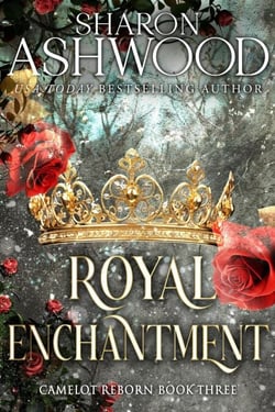 Royal Enchantment - Camelot Reborn, #3
