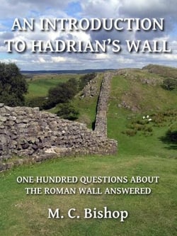 An Introduction to Hadrian's Wall: One Hundred Questions About the Roman Wall Answered - Per Lineam Valli, #1