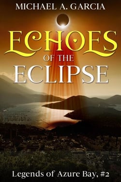 Echoes of the Eclipse - Legends of Azure Bay, #2