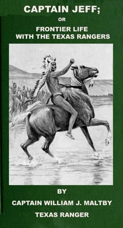 Captain Jeff; Or Frontier Life In Texas With The Texas Rangers - Texas Rangers Indian Wars, #1