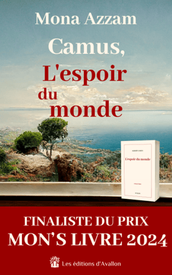 Camus, L'espoir du monde - Et si Camus n'était pas mort ?