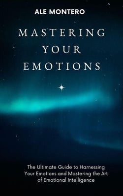 Mastering Your Emotions