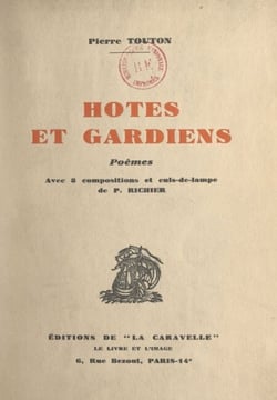 Hôtes et gardiens - Avec 8 compositions et culs-de-lampe de P. Richier