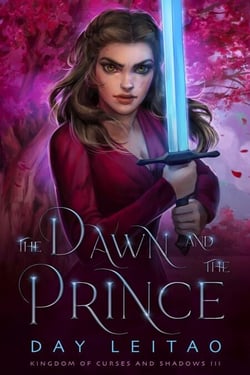 The Dawn and the Prince - Kingdom of Curses and Shadows, #3
