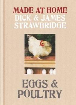 Made at Home: Eggs &amp; Poultry - Grow, harvest, preserve, cook and make the most of your local produce