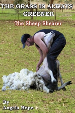 The Grass Is Always Greener - Book 3. The Sheep Shearer - The Grass Is Always Greener, #3