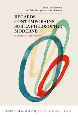 Regards contemporains sur la philosophie moderne - Lectures et réceptions