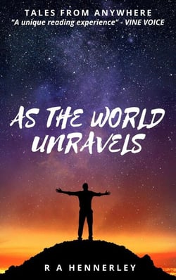 As The World Unravels - Tales From Anywhere