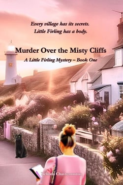 Murder over the Misty Cliffs: Every village has its secrets.  Little Firling has a body - Murder in Little Firling, #1