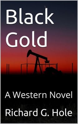 Black Gold: A Western Novel - Far West, #2