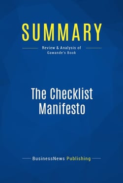 Summary: The Checklist Manifesto - Review and Analysis of Gawande's Book