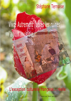 Vivre Autrement (après les ruines), l'album invisible... - L'exception culturelle française... réelle