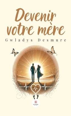 Devenir votre mère