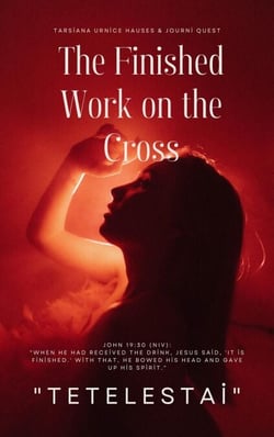 The Finished Work on the Cross - YAHWEH, #18