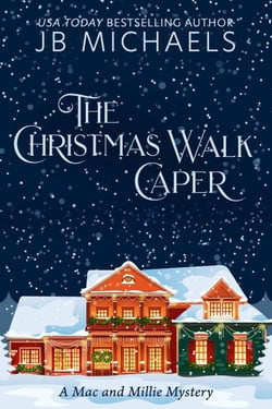 The Christmas Walk Caper: A Mac and Millie Mystery - Mac and Millie Mysteries, #1