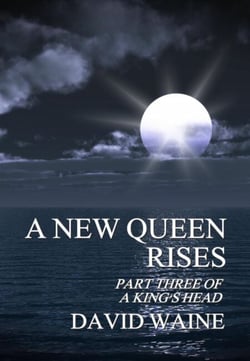 A New Queen Rises - A King's Head, #3