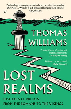 Lost Realms - Histories of Britain from the Romans to the Vikings