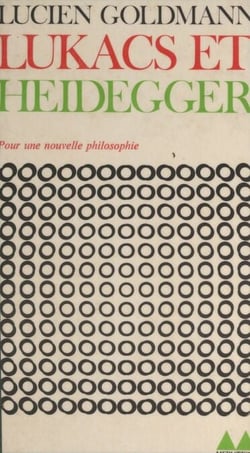 Lukács et Heidegger - Fragments posthumes établis et annotés par Youssef Ishaghpour
