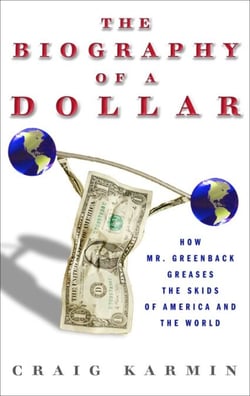Biography of the Dollar - How the Mighty Buck Conquered the World and Why It's Under Siege