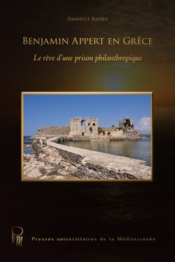 Benjamin Appert en Grèce - Le rêve d’une prison philanthropique