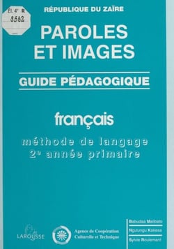 Paroles et images : guide pédagogique de français - Méthode de langage, 2e année primaire
