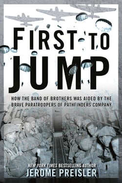 First to Jump - How the Band of Brothers was Aided by the Brave Paratroopers of Pathfinders Company