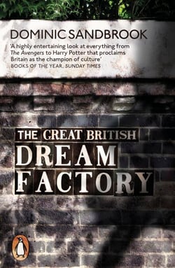The Great British Dream Factory - The Strange History of Our National Imagination