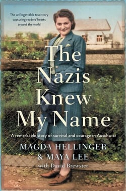 The Nazis Knew My Name - A remarkable story of survival and courage in Auschwitz
