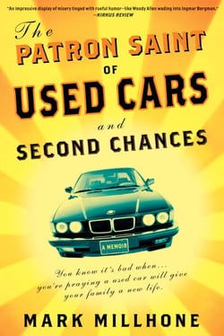 The Patron Saint of Used Cars and Second Chances - A Memoir