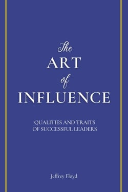 The Art of Influence: Qualities and Traits of Successful Leaders