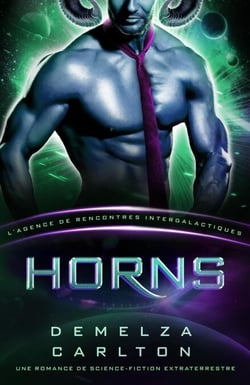 Horns: Une Romance de Science-Fiction Extraterrestre (L’Agence de Rencontres Intergalactiques) - Colonie Nyx, #4