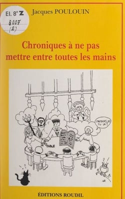 Chroniques à ne pas mettre entre toutes les mains (2)
