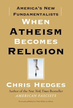 When Atheism Becomes Religion - America's New Fundamentalists