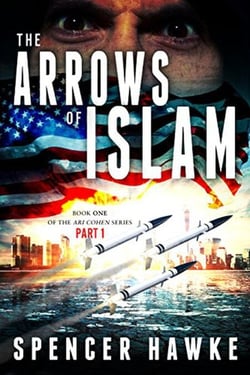 The Arrows of Islam Book 1 Part 1 - The Ari Cohen Series