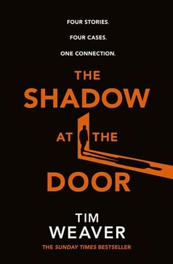 The Shadow at the Door - Four cases. One connection. The gripping David Raker short story collection