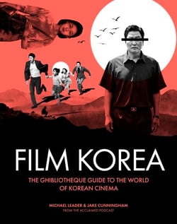 Ghibliotheque Film Korea - The essential guide to the wonderful world of Korean cinema