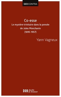 Co-esse - Le mystère trinitaire dans la pensée de Jules Monchanin - Swâmi Paramârûbyânanda (1895-1957)