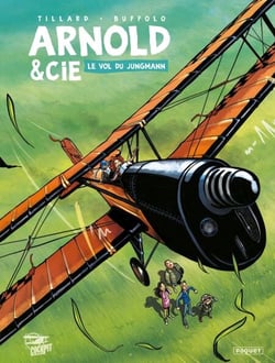 ARNOLD ET CIE T1 - LE VOL DU JUNGMANN