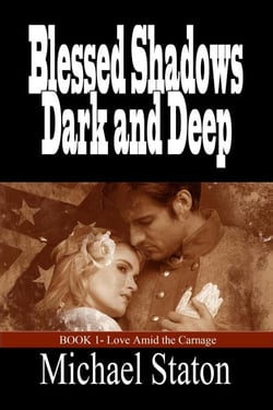 Blessed Shadows Dark and Deep - Love Amid the Carnage, #1