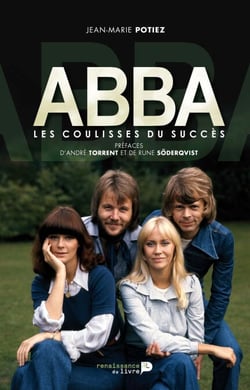 Abba - Les coulisses du succès