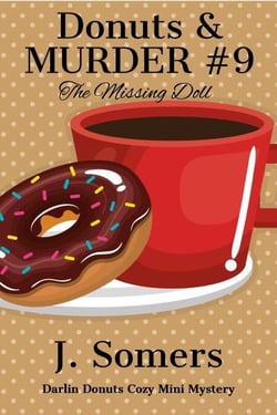 Donuts and Murder Book 9 - The Missing Doll - Darlin Donuts Cozy Mini Mystery, #9