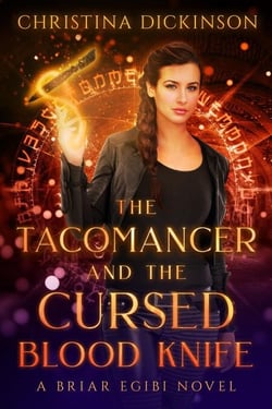 The Tacomancer and the Cursed Blood Knife - A Briar Egibi Novel, #1