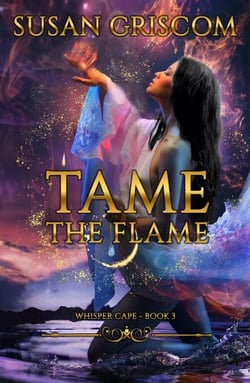 Tame the Flame - Whisper Cape, #3