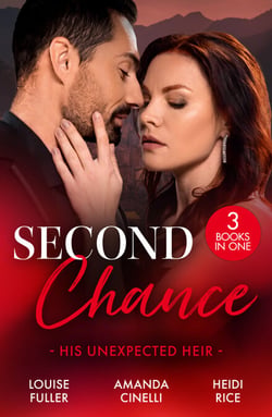 Second Chance: His Unexpected Heir - Demanding His Secret Son (Secret Heirs of Billionaires) / Returning to Claim His Heir / The CEO's Impossible Heir